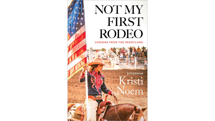 cover of kristi noem book "not my first rodeo"