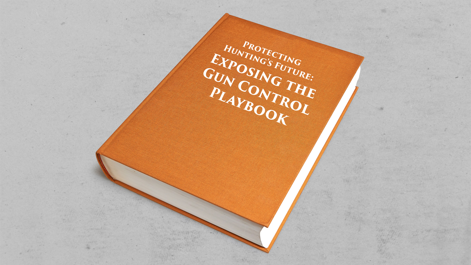 Protecting Hunting's Future: Exposing the Gun Control Playbook